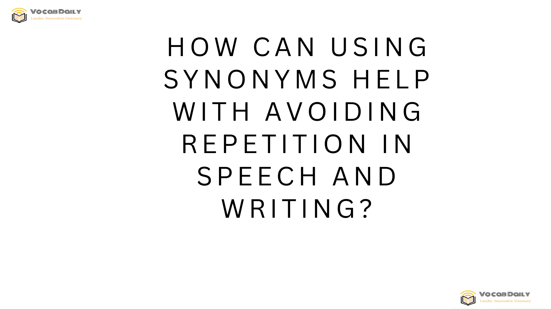 How can using synonyms help with avoiding repetition in speech and writing