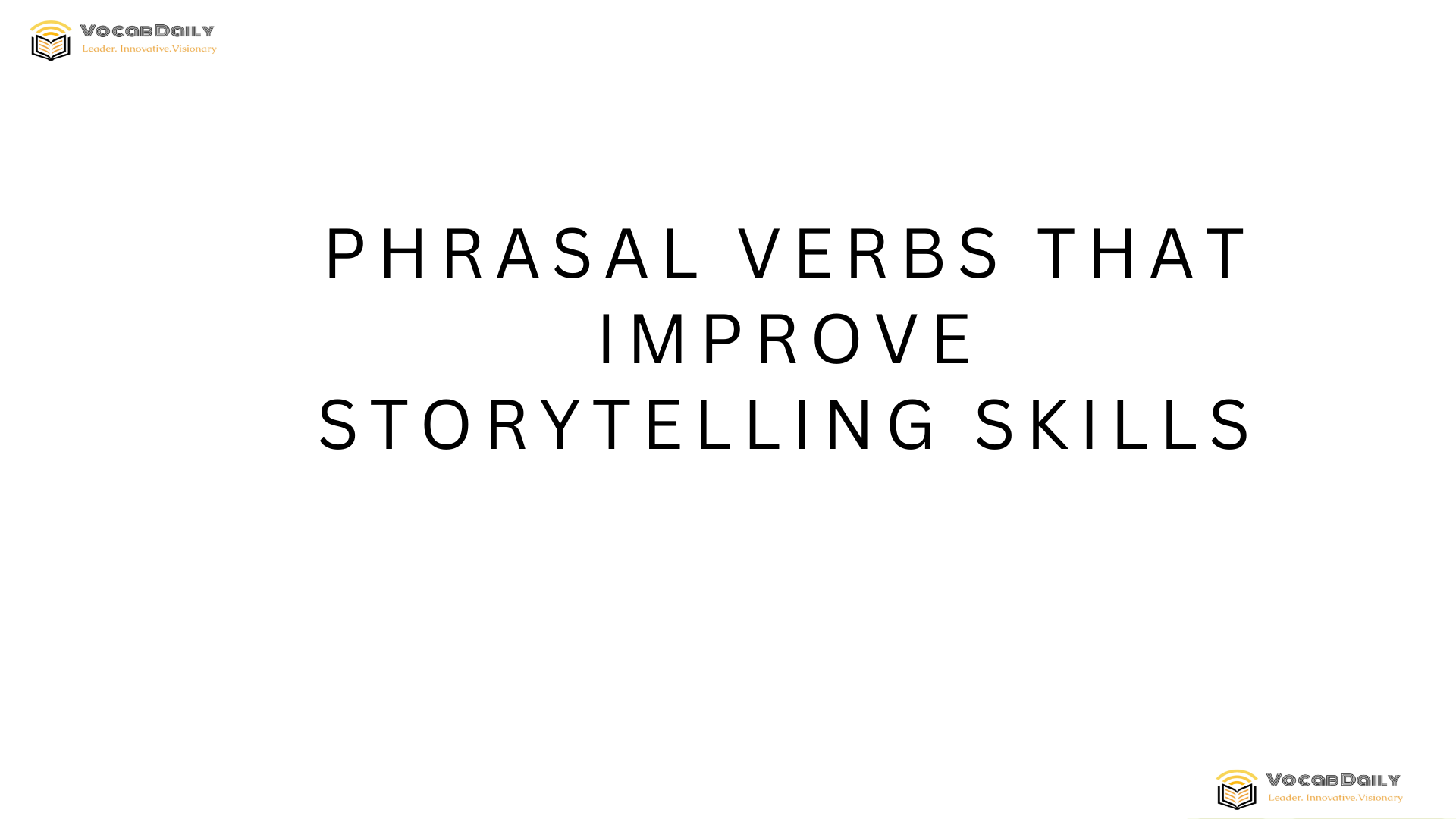 Phrasal Verbs That Improve Storytelling Skills