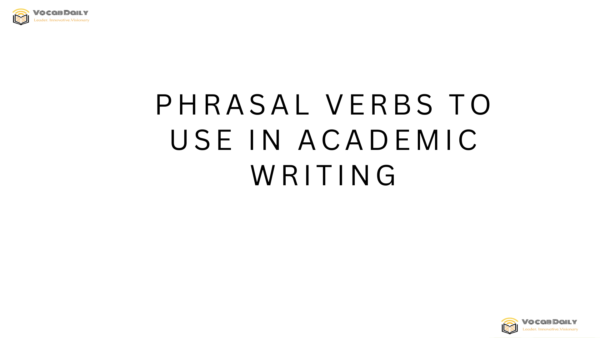 Phrasal Verbs to Use in Academic Writing