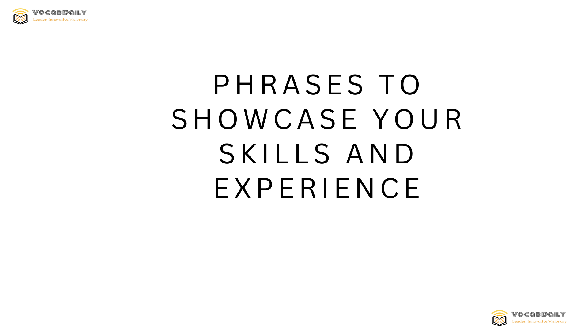 Phrases to Showcase Your Skills and Experience