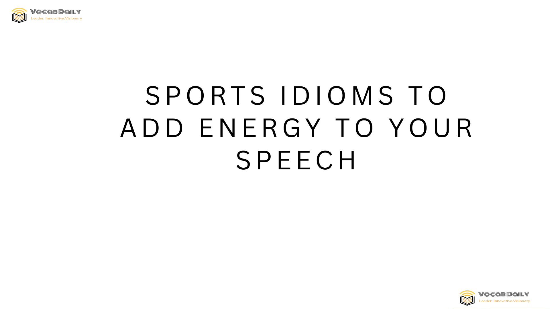 Sports Idioms to Add Energy to Your Speech