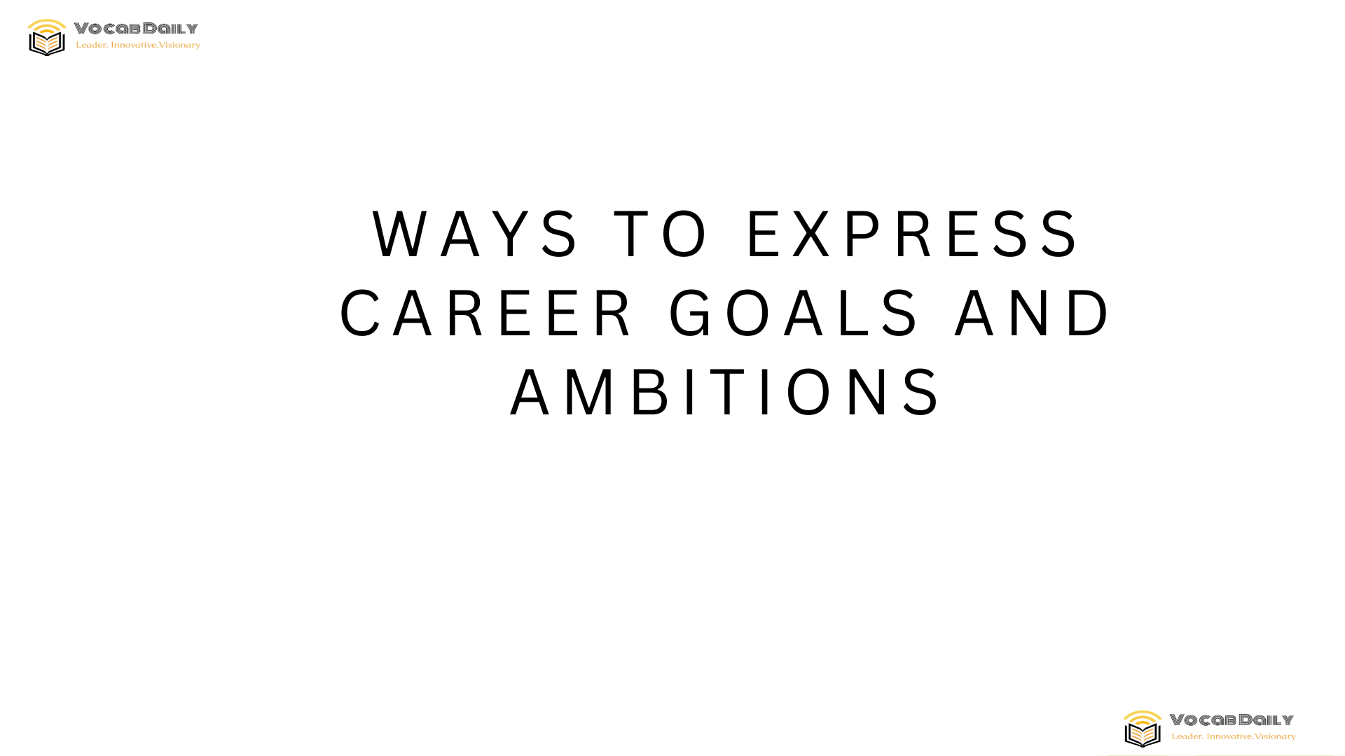 Ways to Express Career Goals and Ambitions