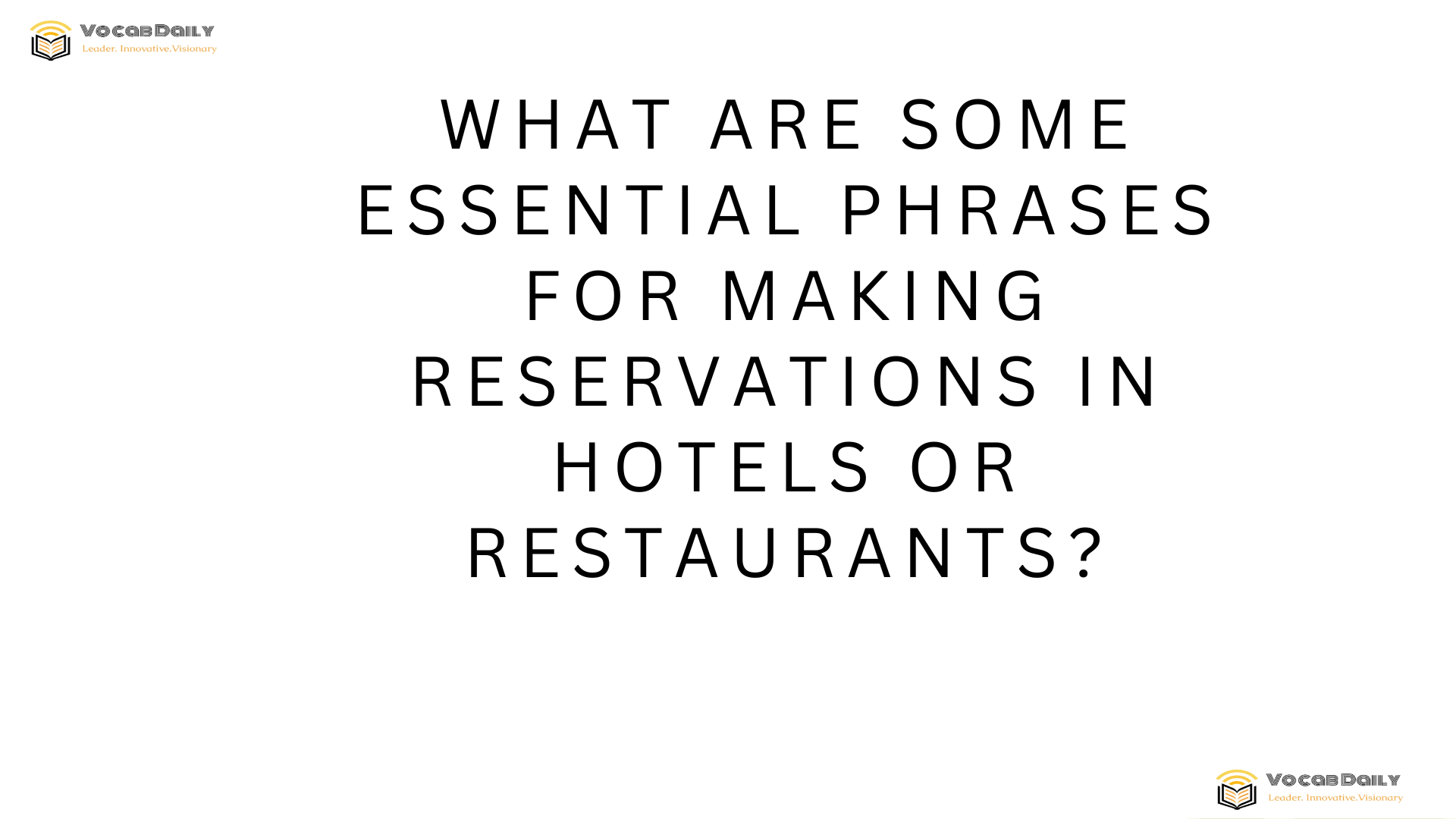 What are some essential phrases for making reservations in hotels or restaurants