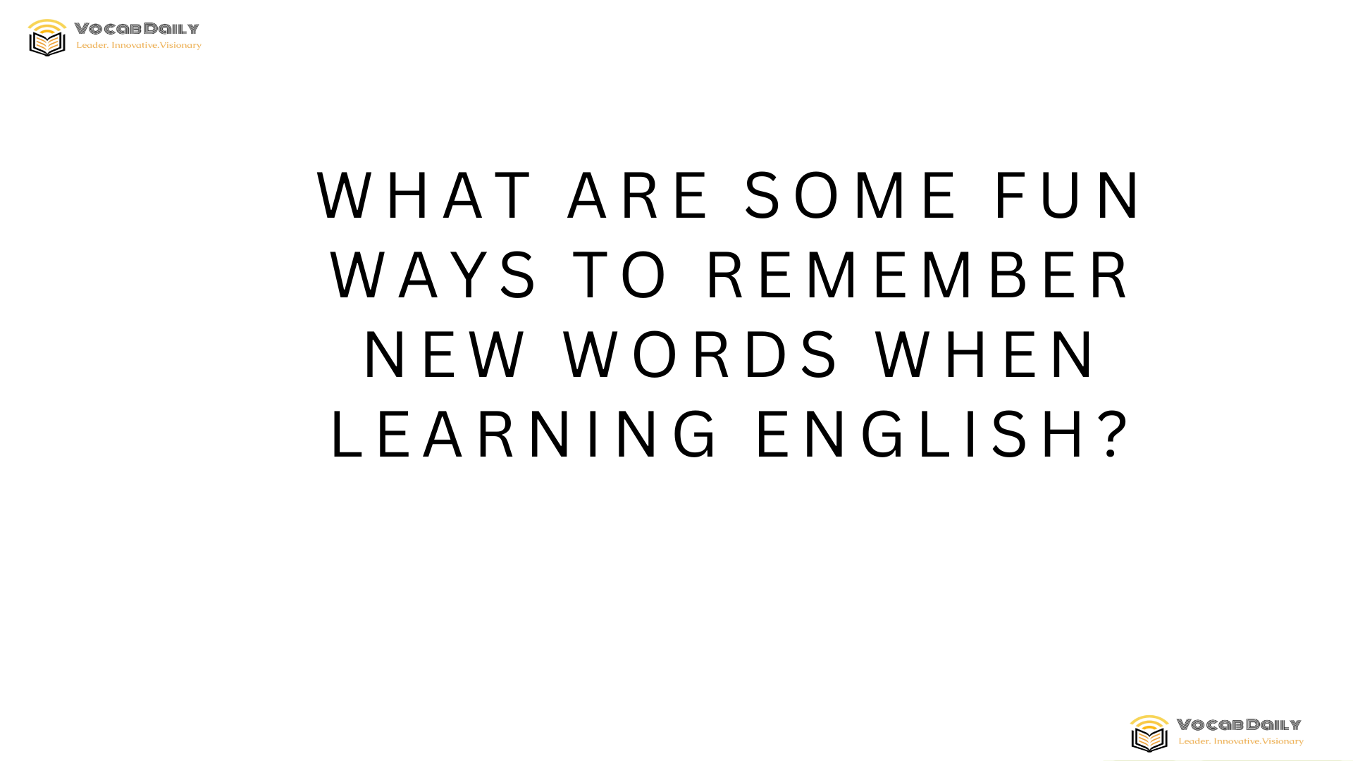 What are some fun ways to remember new words when learning English