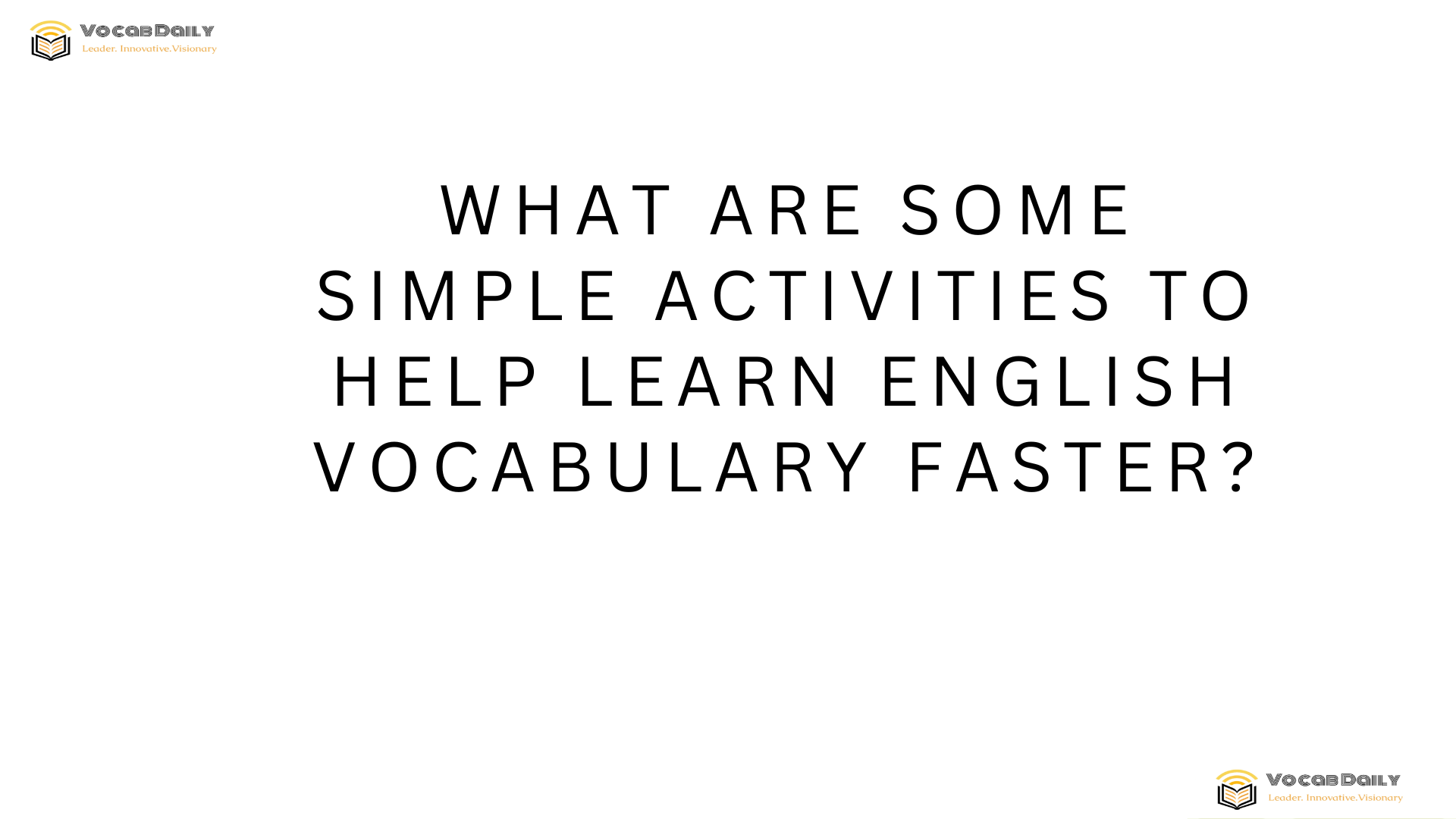 What are some simple activities to help learn English vocabulary faster