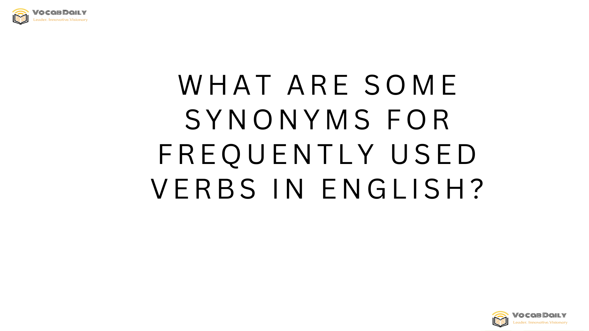 What are some synonyms for frequently used verbs in English