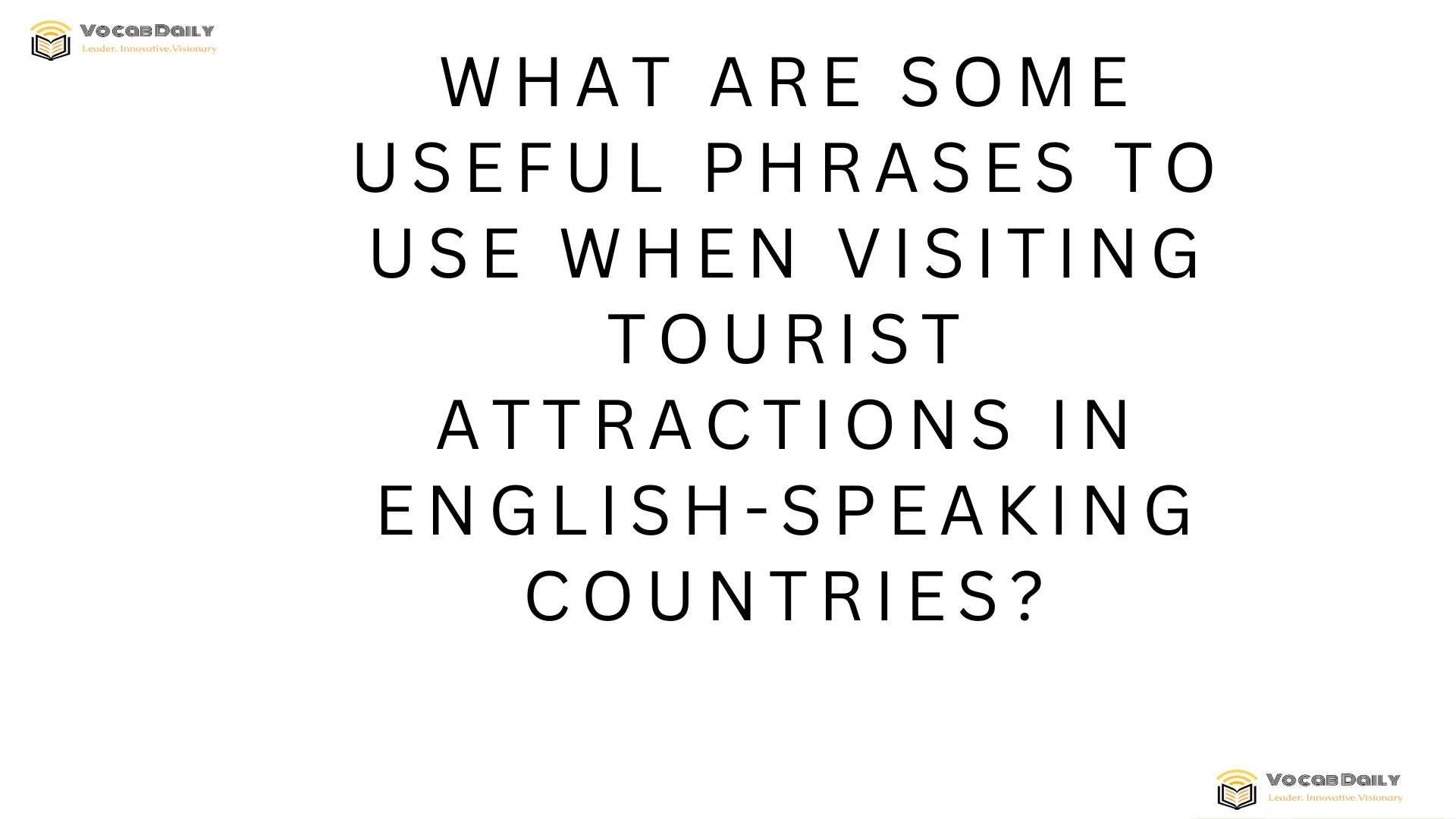 What are some useful phrases to use when visiting tourist attractions in English-speaking countries
