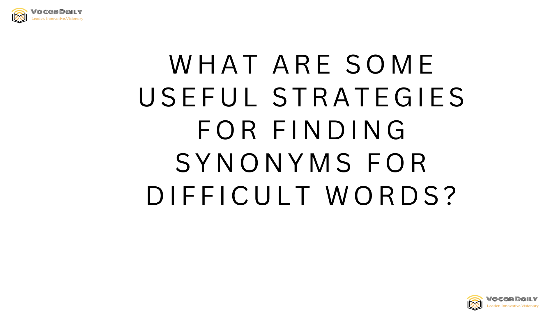 What are some useful strategies for finding synonyms for difficult words