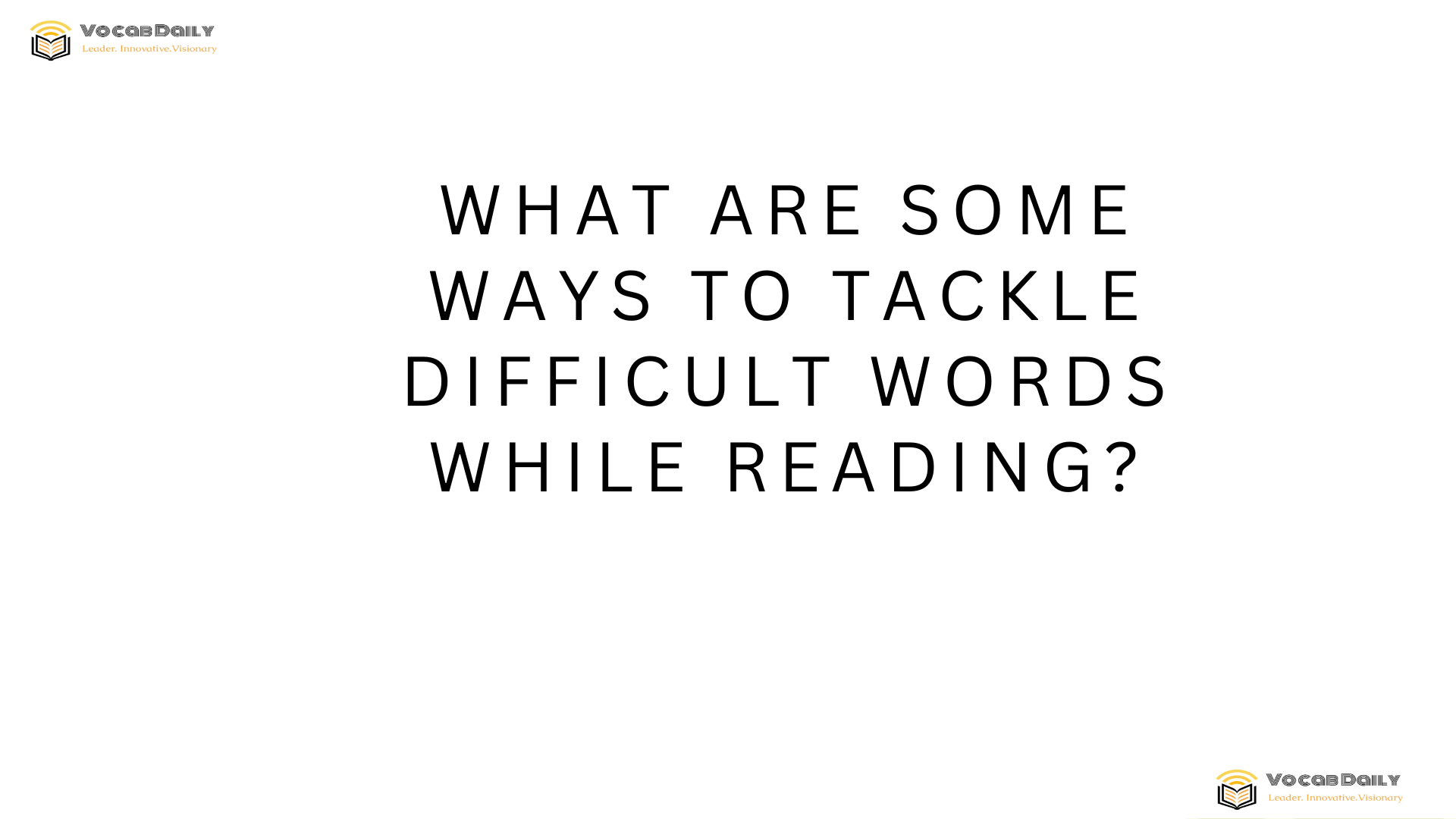 What are some ways to tackle difficult words while reading