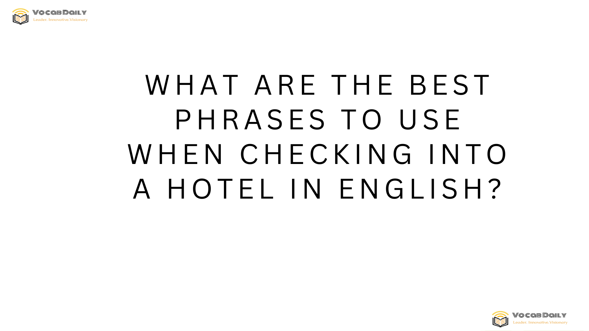 What are the best phrases to use when checking into a hotel in English