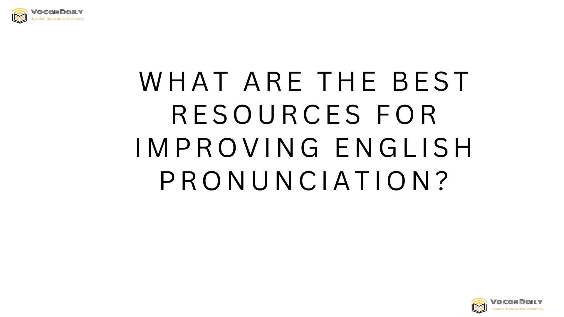 What are the best resources for improving English pronunciation