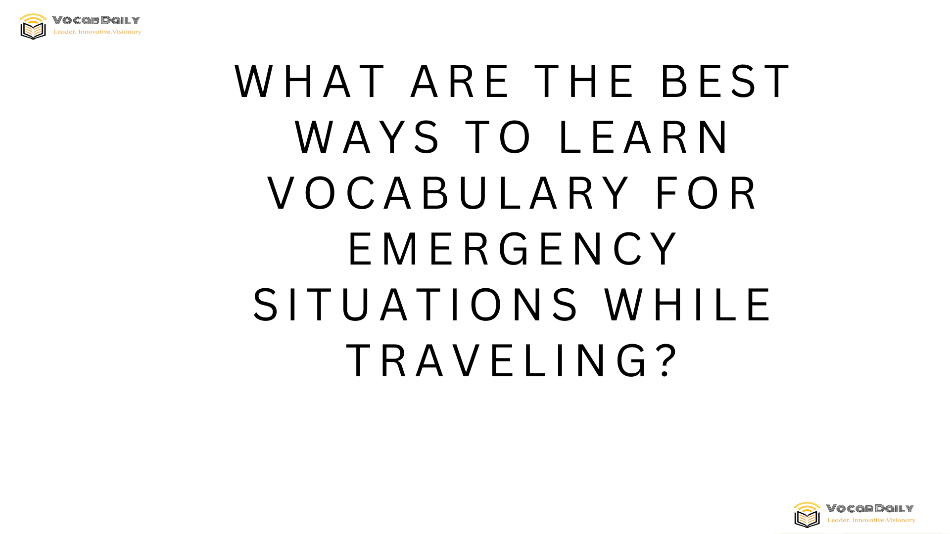 What are the best ways to learn vocabulary for emergency situations while traveling