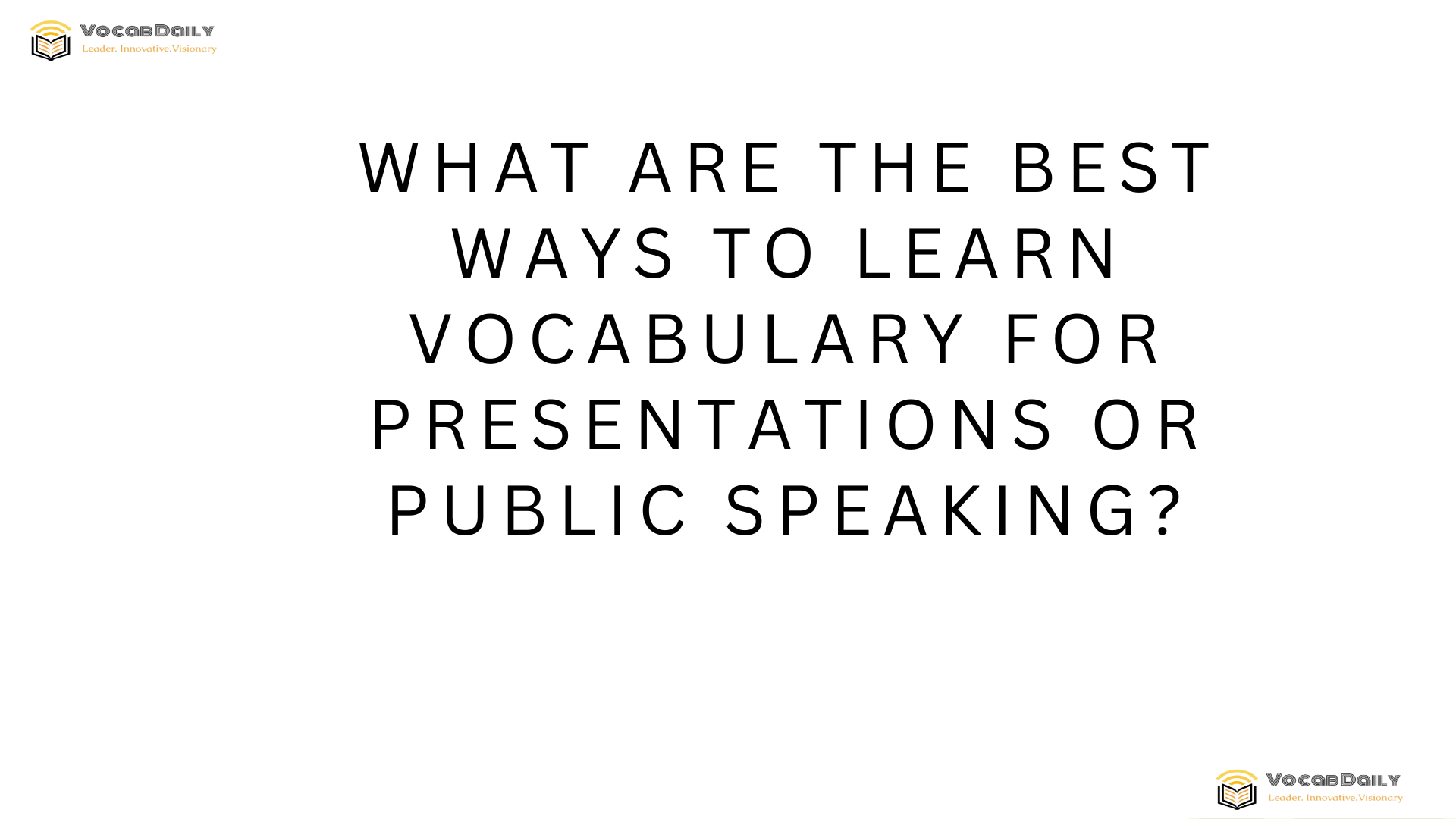 What are the best ways to learn vocabulary for presentations or public speaking