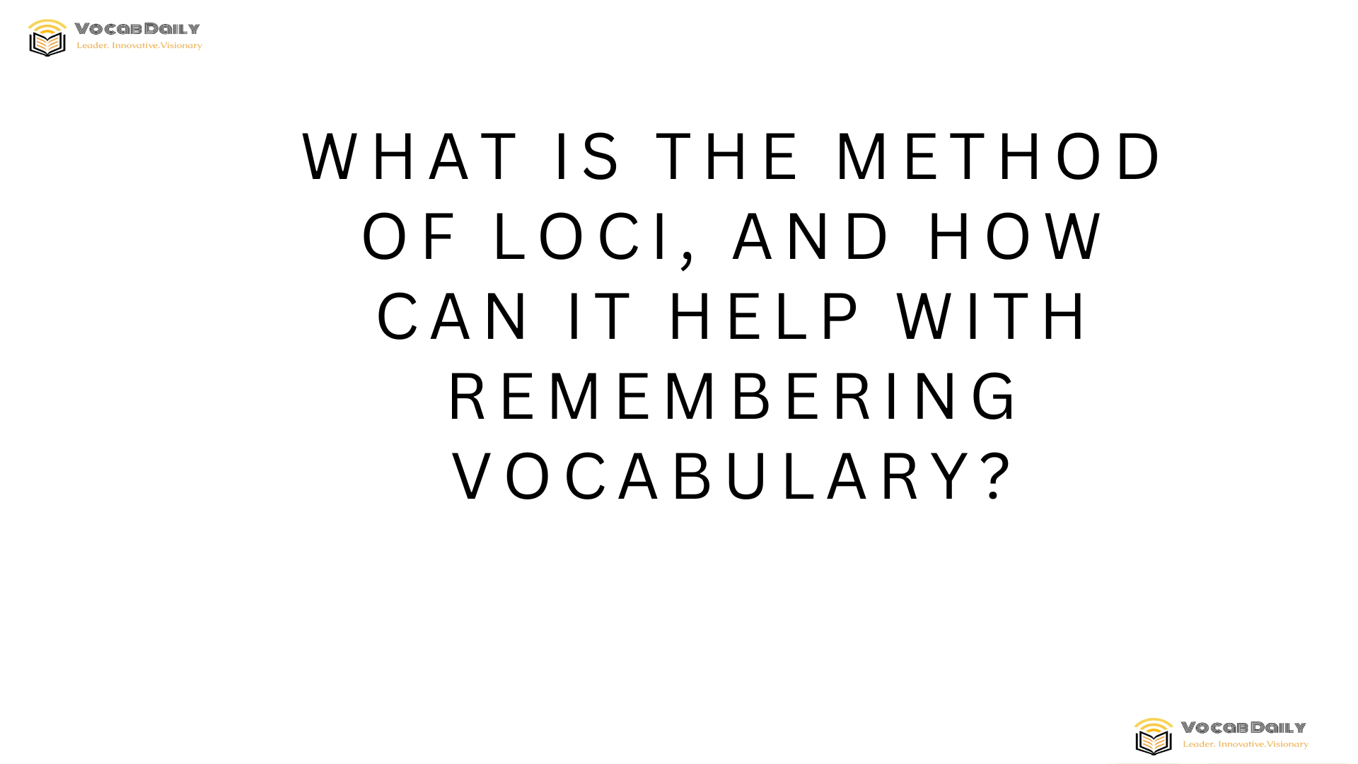 What is the method of loci, and how can it help with remembering vocabulary
