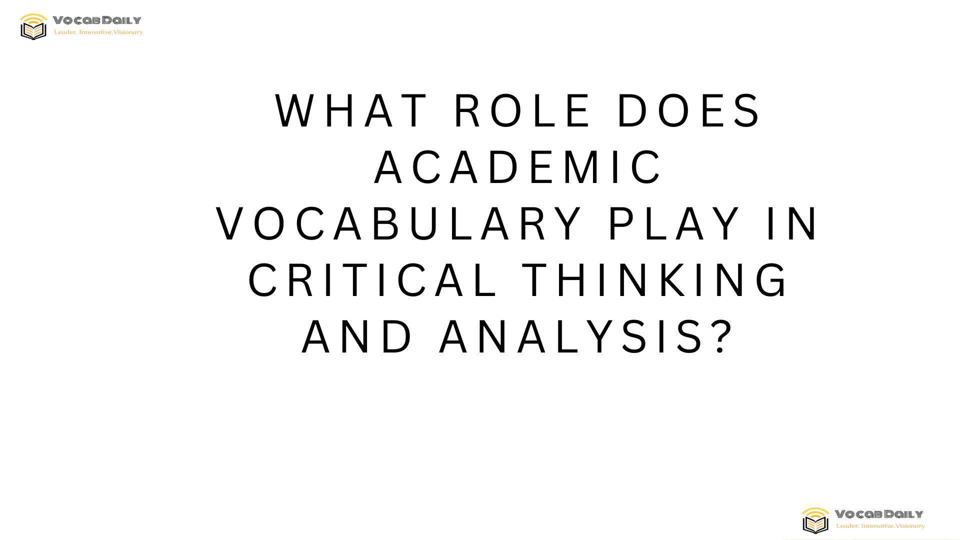What role does academic vocabulary play in critical thinking and analysis