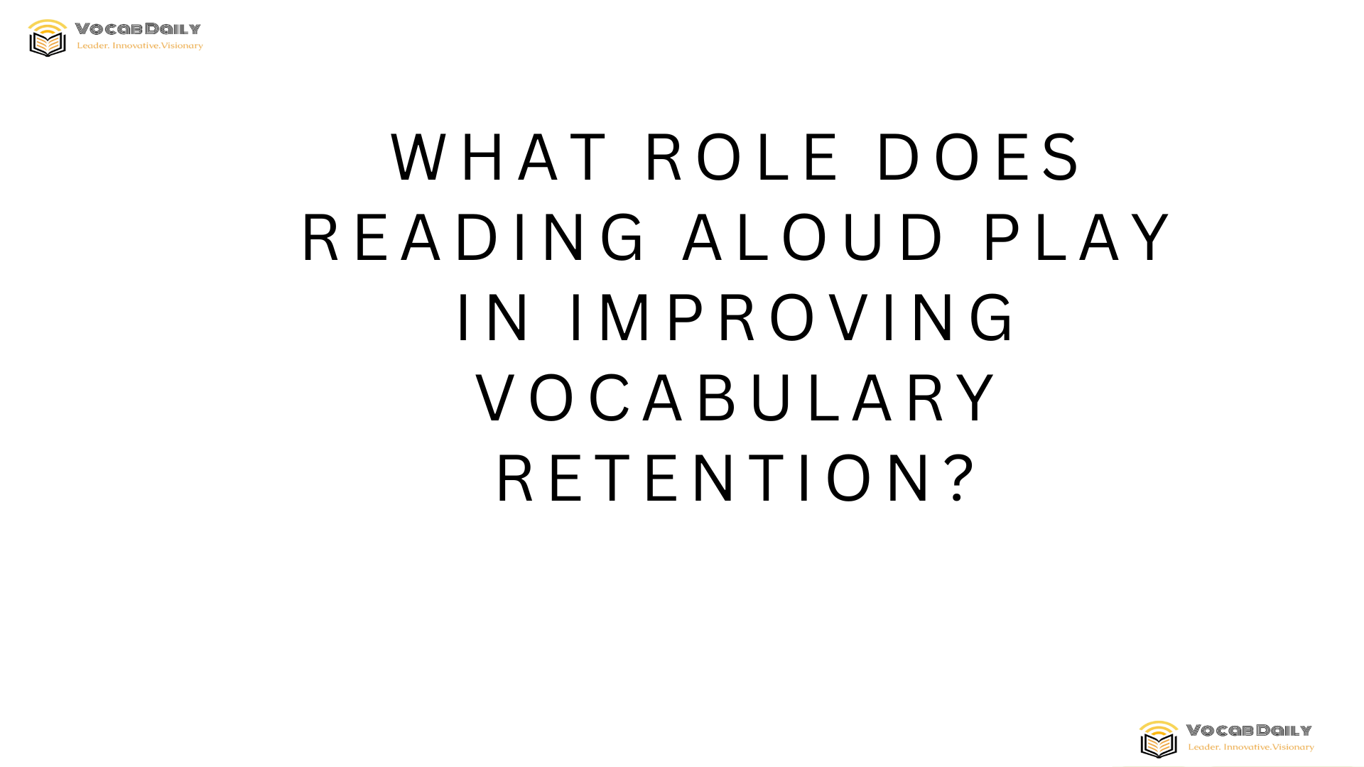 What role does reading aloud play in improving vocabulary retention