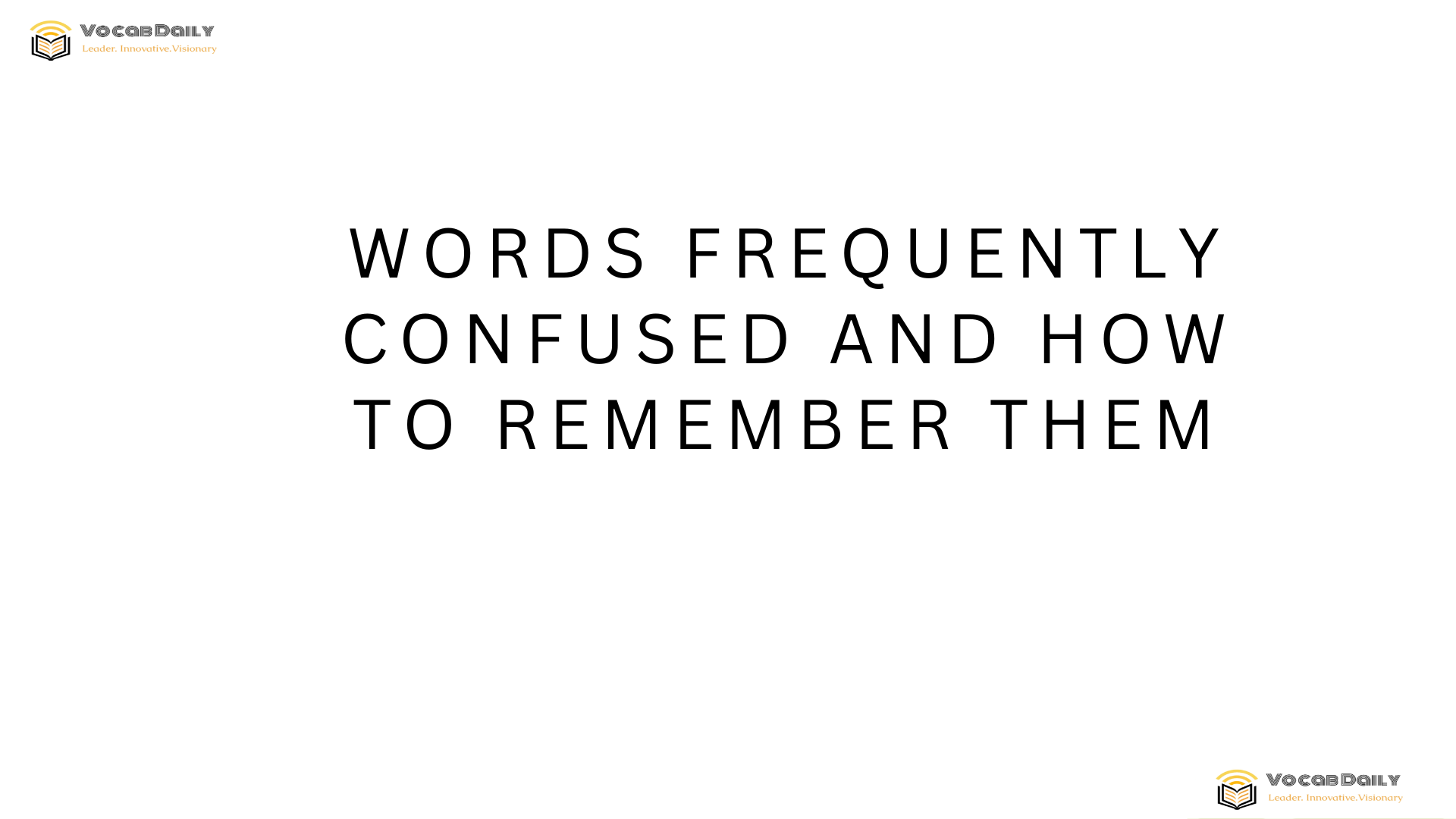 Words Frequently Confused and How to Remember Them