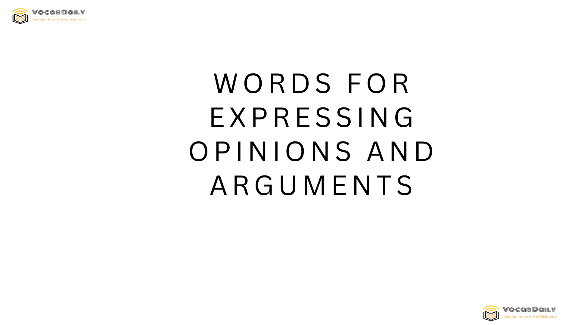 Words for Expressing Opinions and Arguments